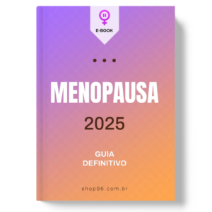 Menopausa guia definitivo 2025